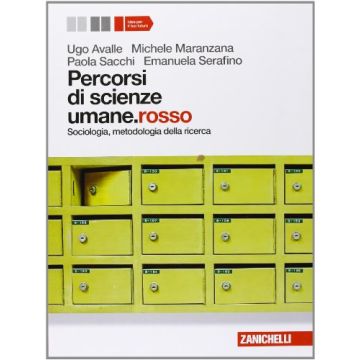 Percorsi Di Scienze Umane.rosso. Con Espansione Online. Per Le Scuole Superiori Sociologia, Metodologia Della Ricerca