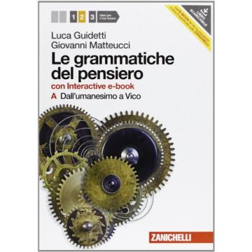 Le Grammatiche Del Pensiero. 2a+2b. Con Interactive E­book. Con Espansione Online.  Per Le Scuole Superiori 