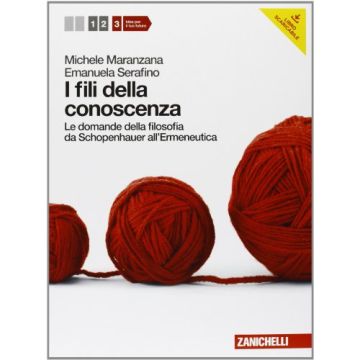 Fili Della Conoscenza. Le Domande Della Filosofia. Con Espansione Online. Per Le Scuole Superiori