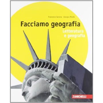 Facciamo Geografia. Letteratura E Geografia. Con Espansione Online. Per La  Scuola Media