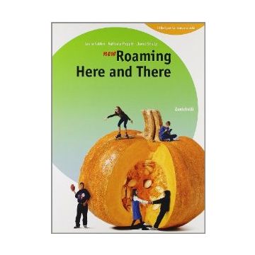 New Roaming Here And There. Per La Scuola Media