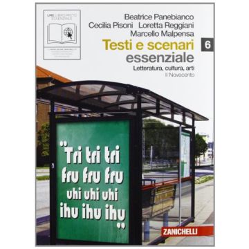 Testi E Scenari. Essenziale. Vol. 5-6: Eta' Del Naturalismo E Decadentismo­ Il  Novecento. Con Espansione Online. Per Le Scuole Superiori