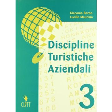 Discipline Turistiche Aziendali. Per Gli Ist. Tecnici Per Il Turismo