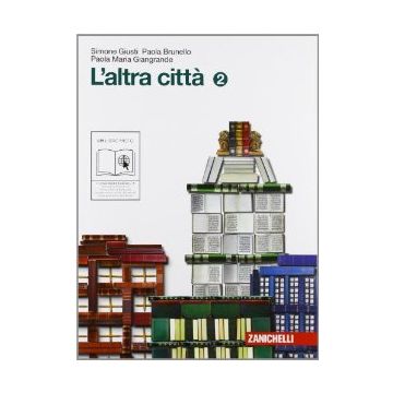 L' Altra Citta'. Con Il Racconto Della Letteratura Italiana. Con Espansione Online. Per La Scuola Media 