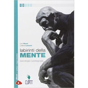 Labirinti Della Mente. Psicologia Pedagogia. Con E-book. Con Espansione Online.  Per Le Scuole Superiori
