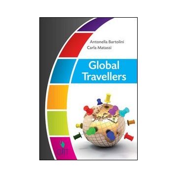 Global Travellers. Clil For English. Con Espansione Online. Per Le Scuole Superiori