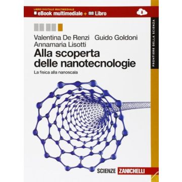 Alla Scoperta Delle Nanotecnologie. Con Espansione Online. Per Le Scuole  Superiori
