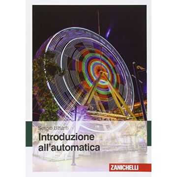 Introduzione All'automatica - Bittanti Sergio - Zanichelli - 9788808160393