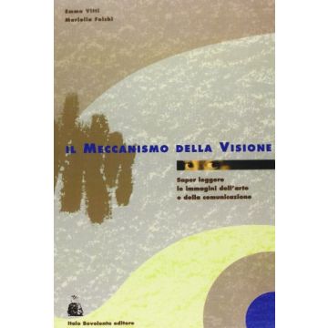 Il Meccanismo Della Visione. Per Le Scuole Superiori 