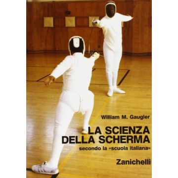 La Scienza Della Scherma Secondo La «scuola Italiana» 