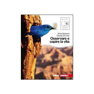 Osservare E Capire La Vita. Con Espansione Online. Con Cd Audio. Per Le Scuole  Superiori
