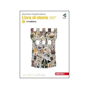 L' Ora Di Storia. Ediz. Gialla. Con Espansione Online. Per La Scuola Media Il Medioevo
