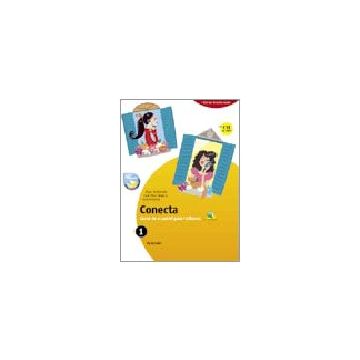 Conecta. Curso De Espanol Para Italianos. Con Cd Audio. Per La Scuola Media Scuola Media