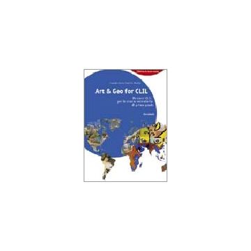 Art & Geo For Clil. Percorsi Clil. Per La Scuola Media