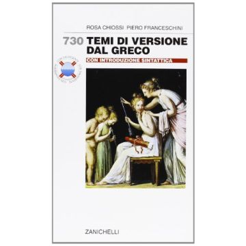 Settecentotrenta Temi Di Versione Dal Greco. Con Introduzione Sintattica. Per Il Liceo Classico