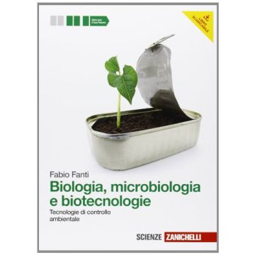 Biologia, Microbiologia E Biotecnologie. Tecnologie Di Controllo Ambientale. Con Espansione Online. Per Le Scuole Superiori