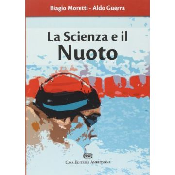 La Scienza E Il Nuoto Moretti Biagio; Guerra Aldo AMBROSIANA