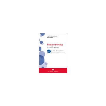 Primary nursing. Un modello applicato  Cavalli Yvonne Willems; Brilli Susanna  Ambrosiana / CEA  9788808181640