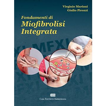 Fondamenti di miofibrolisi integrata  Mariani Virginio; Picozzi Giulio  Ambrosiana / CEA  9788808181893