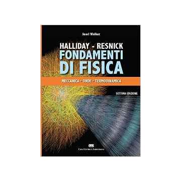 Fondamenti di fisica 1 - Meccanica Onde Termodinamica  7/ed.    [Halliday Resnick - Ambrosiana / CEA]