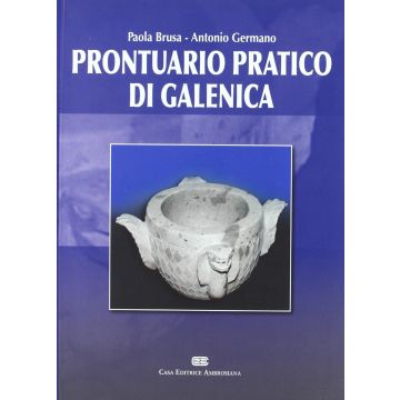 Prontuario Pratico di Galenica  [Brusa - Ambrosiana/Cea]