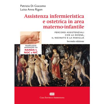 ASSISTENZA INFERMIERISTICA E OSTETRICA IN AREA MATERNO-INFANTILE - Di Giacomo Rigon