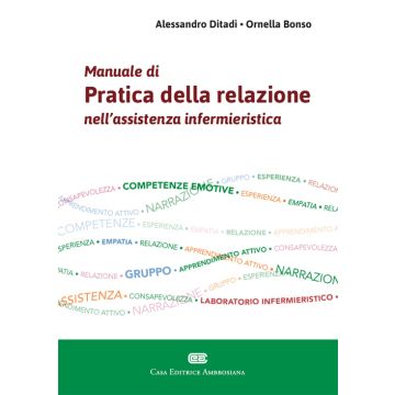 Ditaldi Manuale di pratica della relazione nell'Assistenza Infermieristica.