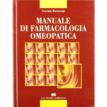 Manuale di Farmacologia Omeopatica - Bornoroni - Ambrosiana - Noi edizioni