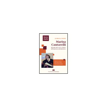 Marisa Cantarelli. Biografia della teorica italiana dell'assistenza infermieristica  Isonni Damiana  Ambrosiana / CEA  9788808187574