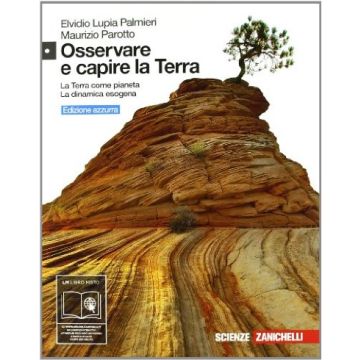 Osservare E Capire La Terra. Con La Chimica Della Natura. Ediz. Azzurra. Con  Espansione Online. Per Le Scuole Superiori