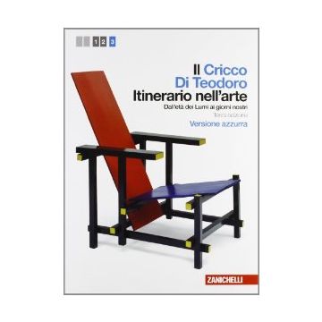 Il Cricco Di Teodoro. Itinerario Nell'arte. Ediz. Azzurra. Con Espansione Online Per Le Scuole Superiori 