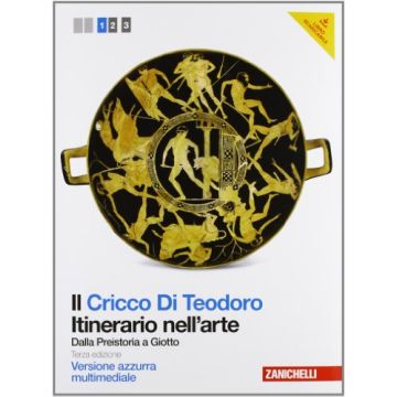 Il Cricco Di Teodoro. Itinerario Nell'arte. Ediz. Azzura. Con Espansione Online. Per Le Scuole Superiori. Con Dvd-rom 
