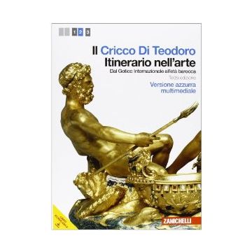 Il Cricco Di Teodoro. Itinerario Nell'arte. Ediz. Azzurra. Con Espansione Online Per Le Scuole Superiori. Con Dvd-rom 