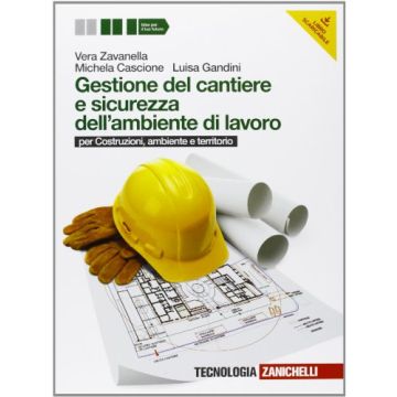 Gestione Del Cantiere E Sicurezza Dell'ambiente Di Lavoro. Con Espansione Online Per Le Scuole Superiori. Con Cd-rom