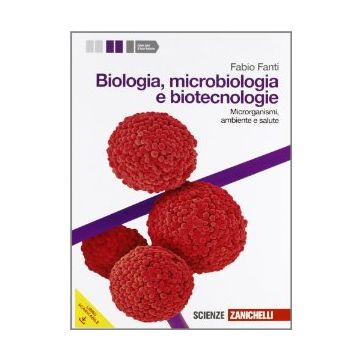 Biologia, Microbiologia E Biotecnologie. Microrganismi, Ambiente E Salute. Con  Espansione Online. Per Le Scuole Superiori