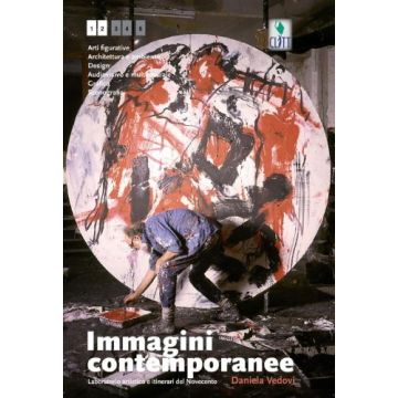 Immagini Contemporanee. Laboratorio Artistico E Itinerari Del Novecento. Con E­book. Con Espansione Online. Per Le Scuole Superiori
