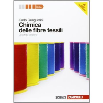 Chimica Delle Fibre Tessili. Con Espansione Online. Per Gli Ist. Tecnici  Industriali