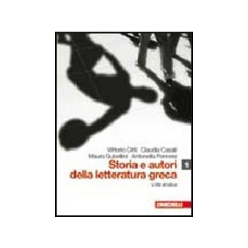 Storia E Autori Della Letteratura Greca. Con Espansione Online. Per Le Scuole  Superiori