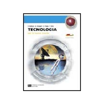 Tecnologia Per La Nuova Scuola. Per La Scuola Media