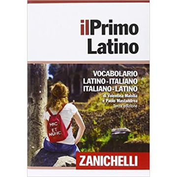 Il primo latino. Vocabolario latino-italiano, italiano-latino 3/ED.