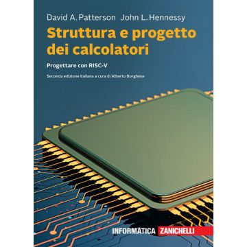 Struttura e progetto dei calcolatori. Progettare con RISC-V. Con e-book 2/ed.
