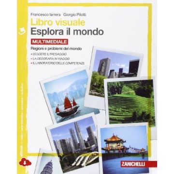 Libro Visuale Esplora Il Mondo. Con E-book. Con Espansione Online. Per Le Scuole Regioni E Problemi Del Mondo