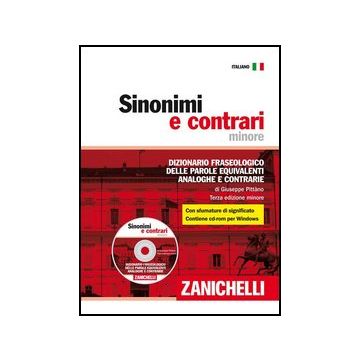 Sinonimi E Contrari. Dizionario Fraseologico Delle Parole Equivalenti, Analoghe  Contrarie. Ediz. Minore. Con Cd-rom