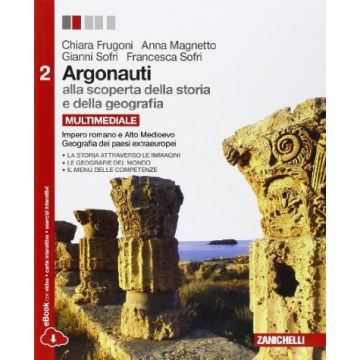 Argonauti. Alla Scoperta Della Storia E Della Geografia. Con E-book. Con  Espansione Online. Per Le Scuole Superiori