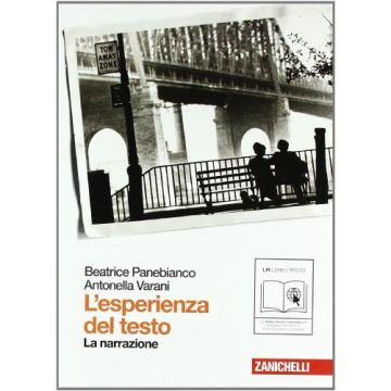 Esperienza Del Testo. Narrazione­poesia E Teatro. Con Percorso La Poesia Dalle  Origini. Per Le Scuole Superiori