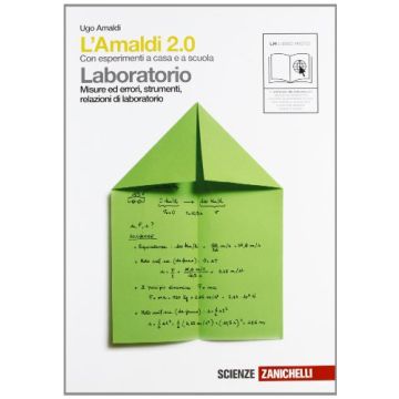 Amaldi 2.0. Laboratorio. Misure Ed Errori, Strumenti, Relazioni Di Laboratorio.  Con Espansione Online. Per Le Scuole Superiori