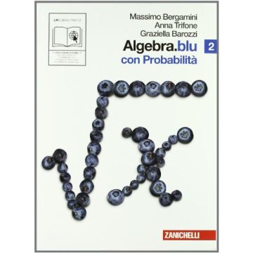 Algebra.blu. Probabilita'. Con Espansione Online. Per Le Scuole Superiori 