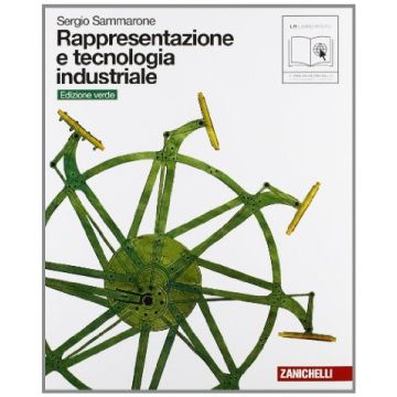 Rappresentazione E Tecnologia Industriale. Volume Unico. Ediz. Verde. Con  Espansione Online. Per Le Scuole Superiori
