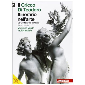 ll Cricco Di Teodoro. Itinerario Nell'arte. Ediz. Verde. Con Espansione Online. Per Le Scuole Superiori. Con Dvd-rom 