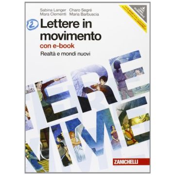 Lettere In Movimento. Con Espansione Online. Per La Scuola Media. Con Dvd-rom Grado